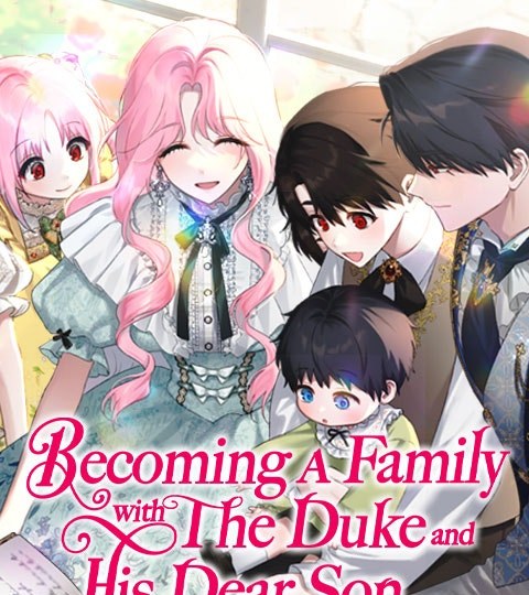 Becoming A Family With The Duke and His Dear Son封面